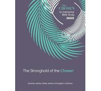 STRONGHOLD OF THE CHOSEN: An Interactive Bible Study Season 5 Volume 5 (The Chosen Bible Study)