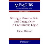Strongly Minimal Sets and Categoricity in Continuous Logic (Memoirs of the American Mathematical Society)