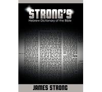 Strong's Hebrew Dictionary of the Bible (Strong's Dictionary)