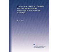 Structural analysis of FARET core supports under mechanical and thermal loadings