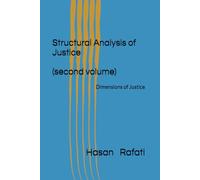Structural Analysis of Justice (second volume): Dimensions of Justice