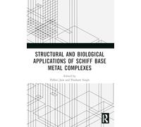 Structural and Biological Applications of Schiff Base Metal Complexes