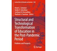 Structural and Technological Transformation of Education in the Post-Pandemic Period: Problems and Prospects: 1282 (Lecture Notes in Networks and Systems, 1282)