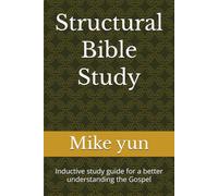 Structural Bible Study: Inductive study guide for a better understanding the Gospel