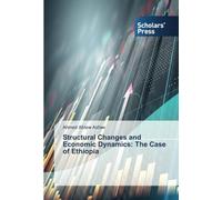 Structural Changes and Economic Dynamics: The Case of Ethiopia