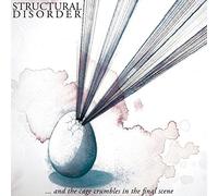 Structural Disorder - And The Cage Crumbles In The Final Scene