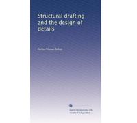 Structural drafting and the design of details
