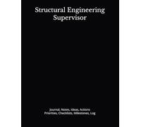 Structural Engineering Supervisor: Journal, Notes, Ideas, Actions, Priorities, Checklists, Milestones, Log | Daily Goals, Time Management & Project ... - Great for Office Gifts & Workplace Meetings