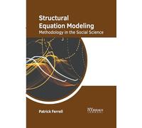 Structural Equation Modeling: Methodology in the Social Science