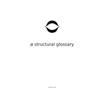Ø Structural Glossary: The Complete Vocabulary, Notation and Imagery of The 420 Code