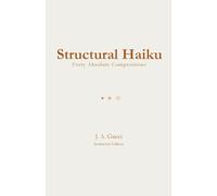 Structural Haiku (Instructor Edition): Forty Absolute Compositions