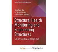 Structural Health Monitoring and Engineering Structures: Select Proceedings of SHM&ES 2020