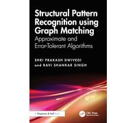 Structural Pattern Recognition using Graph Matching: Approximate and Error-Tolerant Algorithms