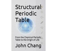 Structural Periodic Table: From the Chemical Periodic Table to the Origin of Life
