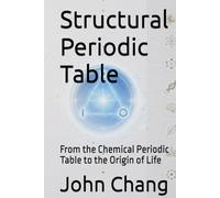 Structural Periodic Table: From the Chemical Periodic Table to the Origin of Life