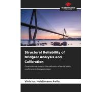 Structural Reliability of Bridges: Analysis and Calibration