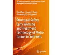 Structural Safety Early Warning and Treatment Technology of Metro Tunnel in Soft Soils (Key Technologies for Tunnel Construction under Complex Geological and Environmental Conditions)