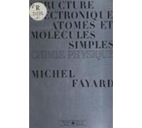 Structure Électronique Des Atomes Et Des Molécules Simples (1). Chimie