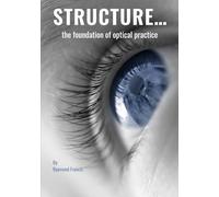 Structure: The foundation of optical practice