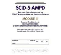 Structured Clinical Interview for the DSM-5® Alternative Model for Personality Disorders (SCID-5-AMPD) Module III: Personality Disorders (Including Personality Disorder-Trait Specified)
