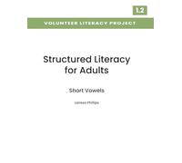 Structured Literacy for Adults: Short Vowels: Level 1.2