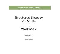 Structured Literacy for Adults Workbook: Level 1.2