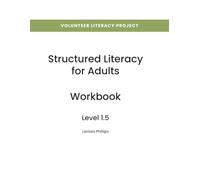 Structured Literacy for Adults Workbook: Level 1.5