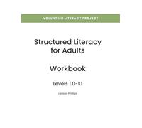 Structured Literacy for Adults Workbook: Levels 1.0-1.1
