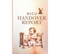 Structured Neonatal Intensive Care Unit (NICU) handover report paper
