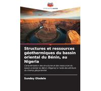 Structures et ressources géothermiques du bassin oriental du Bénin, au Nigeria: Caractérisation des structures et des ressources du bassin oriental du ... à l'aide des attributs du champ géopotentiel