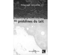 Structures Et Technofonctions Des Protéines Du Lait (ebook)