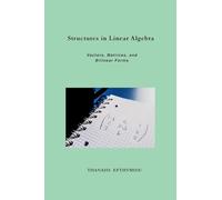 Structures in Linear Algebra: Vectors, Matrices, and Bilinear Forms