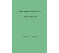 Structures in Linear Algebra: Vectors, Matrices, and Bilinear Forms