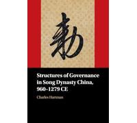 Structures of Governance in Song Dynasty China, 960-1279 CE
