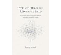 Structures of the Resonance Field: A descriptive analysis of linguistic behavior in artificial intelligence systems