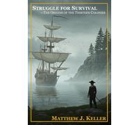Struggle for Survival: The Origins of the Thirteen Colonies