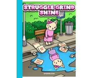 Struggle Grind Shine: From Nothing to Something