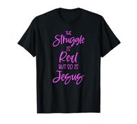Struggle is Real Jesus Christian Women Verso de la Biblia Pray Pink Camiseta