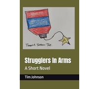 Strugglers In Arms: A short novel: 1