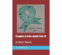 Strugglers In Arms: Nought Point 25