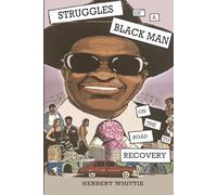 Struggles of a Black Man: On the Road to Recovery