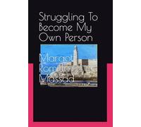 Struggling To Become My Own Person: An Autobiography by Margot Romillo Massad