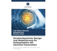 Strukturbasiertes Design und Modellierung für Antiepileptika der nächsten Generation: Aktuelle Trends und Methoden in der Forschung zu Antiepileptika