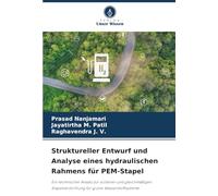 Struktureller Entwurf und Analyse eines hydraulischen Rahmens für PEM-Stapel: Ein technischer Ansatz zur sicheren und gleichmäßigen Stapelverdichtung für grüne Wasserstoffsysteme
