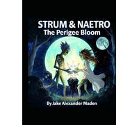 Strum and Naetro, The perigee Bloom (Reverse world universe)