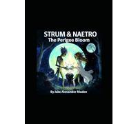 Strum and Naetro, The perigee Bloom (Reverse world universe)