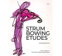 Strum Bowing Etudes--Violin: Etude Companion to the Strum Bowing Method-How to Groove on Strings