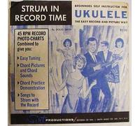 Strum in Record Time: Beginners Self Instructor for Ukulele with 45 RPM Record (The Easy Record and Picture Way)