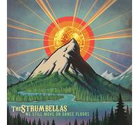 The Strumbellas – We Still Move On Dance Floors