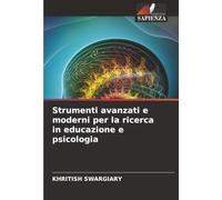 Strumenti avanzati e moderni per la ricerca in educazione e psicologia